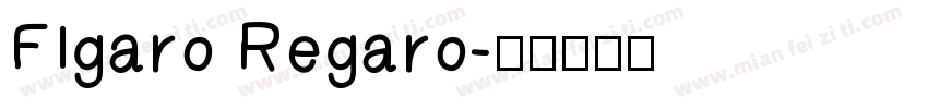 FIgaro Regaro字体转换